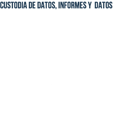 CUSTODIA DE DATOS, INFORMES Y DATOS Servicio de Custodia de datos del registro de la jornada laboral: • Este servicio se responsabiliza de custodiar los datos, de cada trabajador, durante el período de cuatro años, como dice la norma y en caso de inspección, tener los datos a disposición de la administración. • Grupo Aptavi Comunicaciones S.L., en caso de que haya algún problema con los datos del trabajador, y sea su responsabilidad, por negligencia en la custodia de los datos, y la empresa es sancionada por este motivo, Grupo Aptavi Comunicaciones S.L. se hará cargo de la sanción. • Servicio de Custodia de Alertas enviadas a la empresa y empleados. Si tiene contratado el servicio de Alertas, se custodiarán. El envió de las mismas durante el período de cuatro años, para, que sirvan de prueba, en caso necesario, para inspecciones o litigios con los trabajadores.